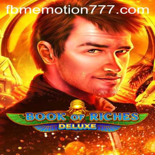 Exploring the Mystical World of Book of Riches Deluxe and the Role of FBM Emotion