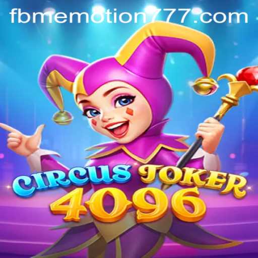 Discover the Thrilling World of CircusJoker4096: The Ultimate Game Experience with FBM EMOTION