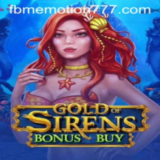 Exploring GoldofSirensBonusBuy in the World of FBM EMOTION
