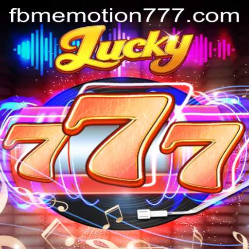 Exploring the Thrills of Lucky777: A Dive into FBM EMOTION's Latest Gaming Innovation